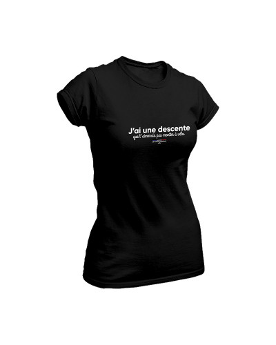 T-shirt - J'ai Une Descente Que T'aimerais Pas Monter à vélo - Femme